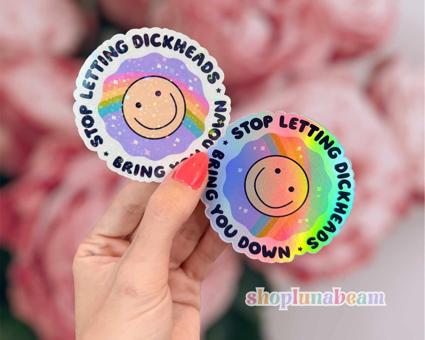 Stop Letting Dickheads Bring You Down Sticker