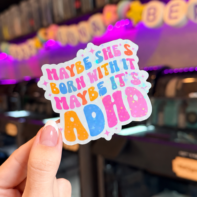 Maybe It's ADHD Sticker