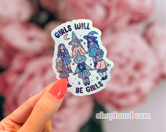 Girls Will Be Girls Sticker