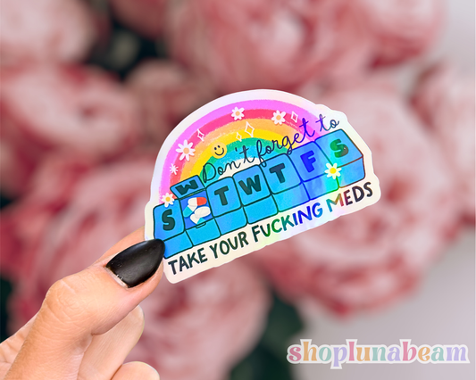 Don't Forget to Take Your Meds Sticker