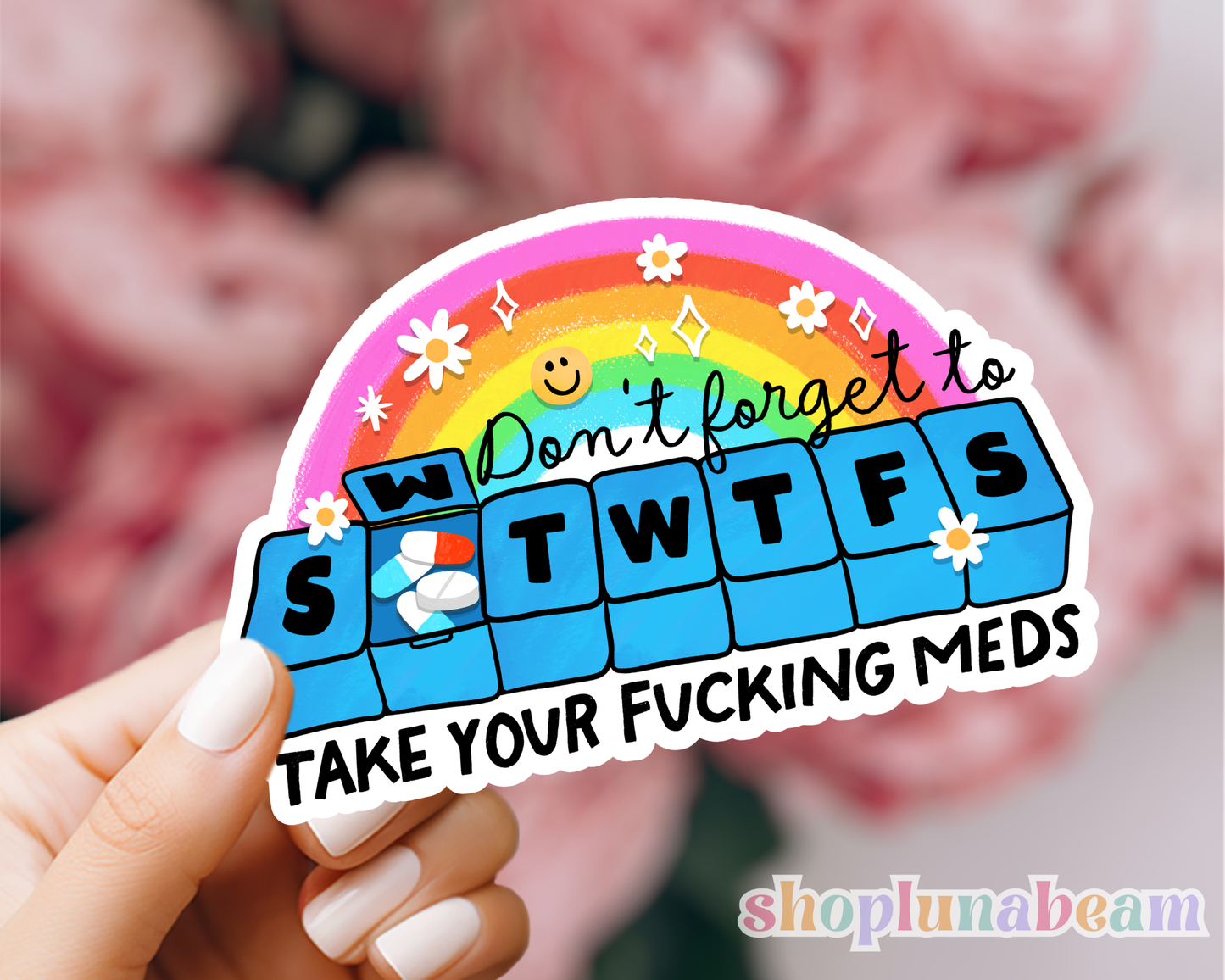 Don't Forget to Take Your Meds Sticker